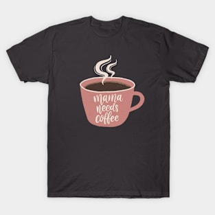 Mama Needs Coffee Illustration T-Shirt